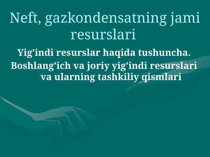 Neft, gazkondensatning jami resurslari 1