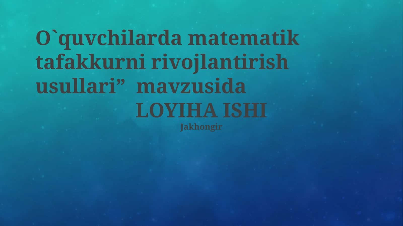 O`quvchilarda matematik tafakkurni rivojlantirish usullari 1