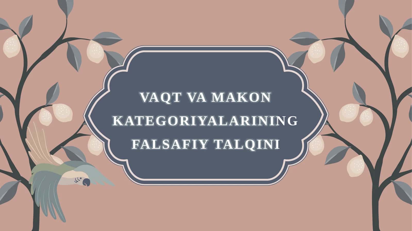 Vaqt va makon kategoriyalarining falsafiy talqini 1
