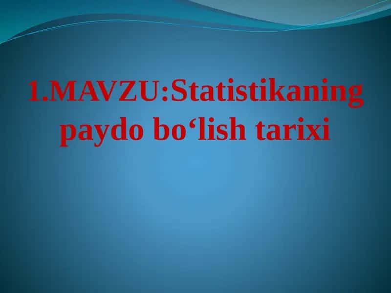 Statistikaningpaydo boʻlish tarixi 1