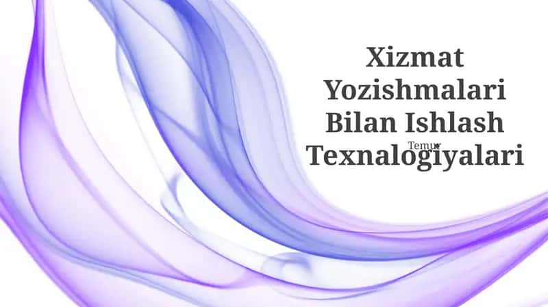 Xizmat Yozishmalari Bilan Ishlash Texnalogiyalari 1