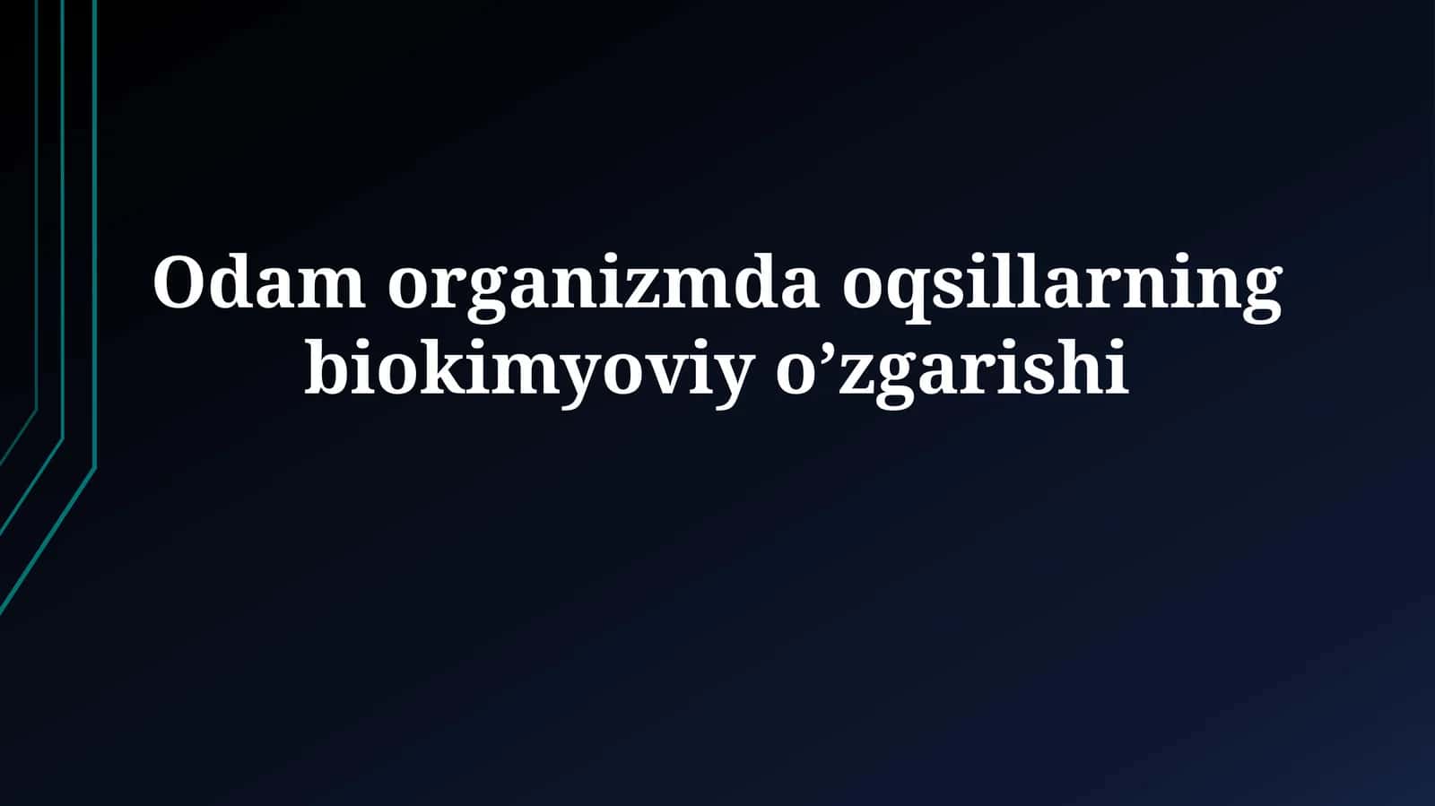 Oqsillarningbiokimyoviyo’zgarishi 1