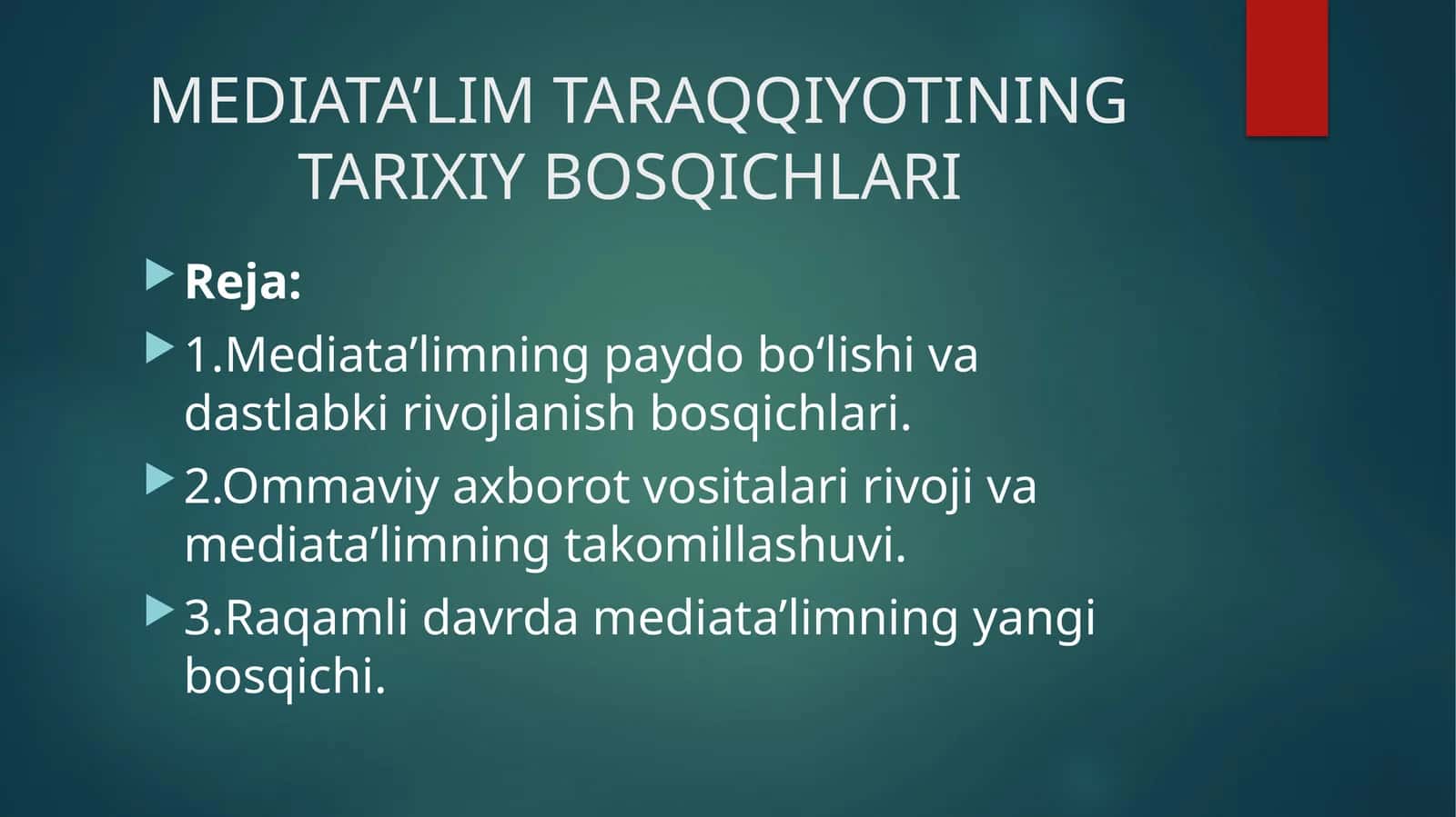 MEDIATA’LIM TARAQQIYOTINING TARIXIY BOSQICHLARI 1