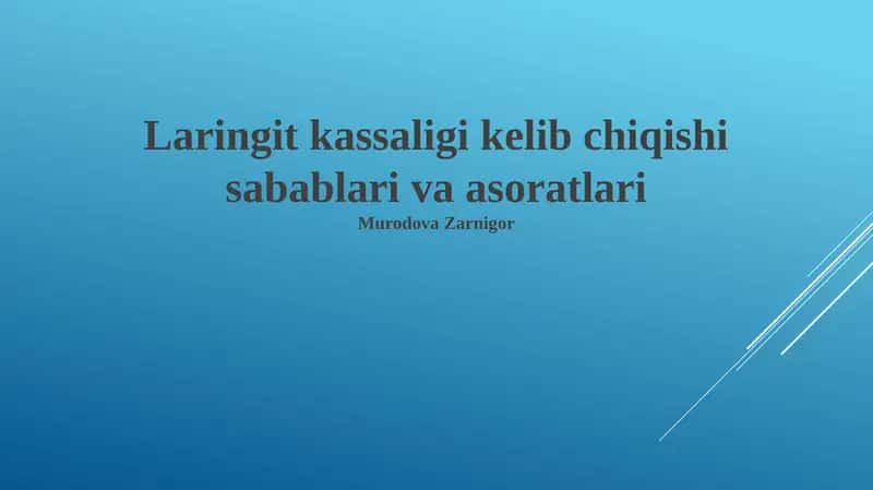 Laringit kassaligi kelib chiqishi sabablari va asoratlari 1