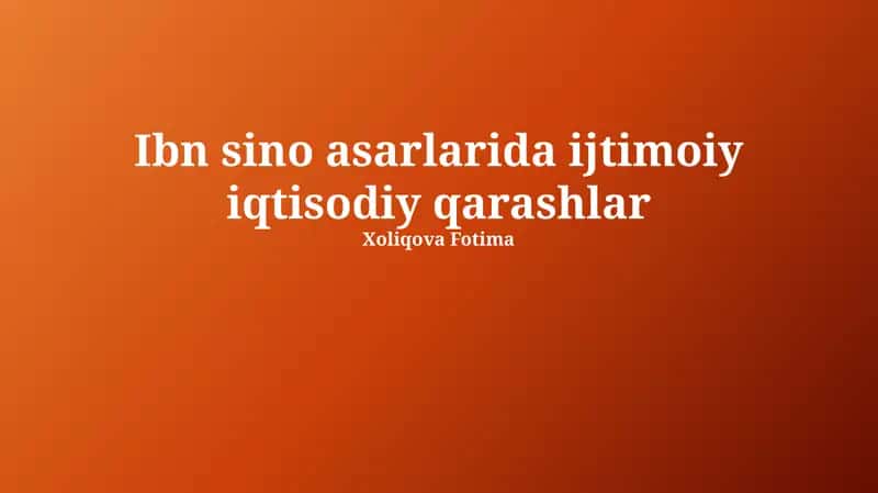 Ibn sino asarlarida ijtimoiy iqtisodiy qarashlar 1