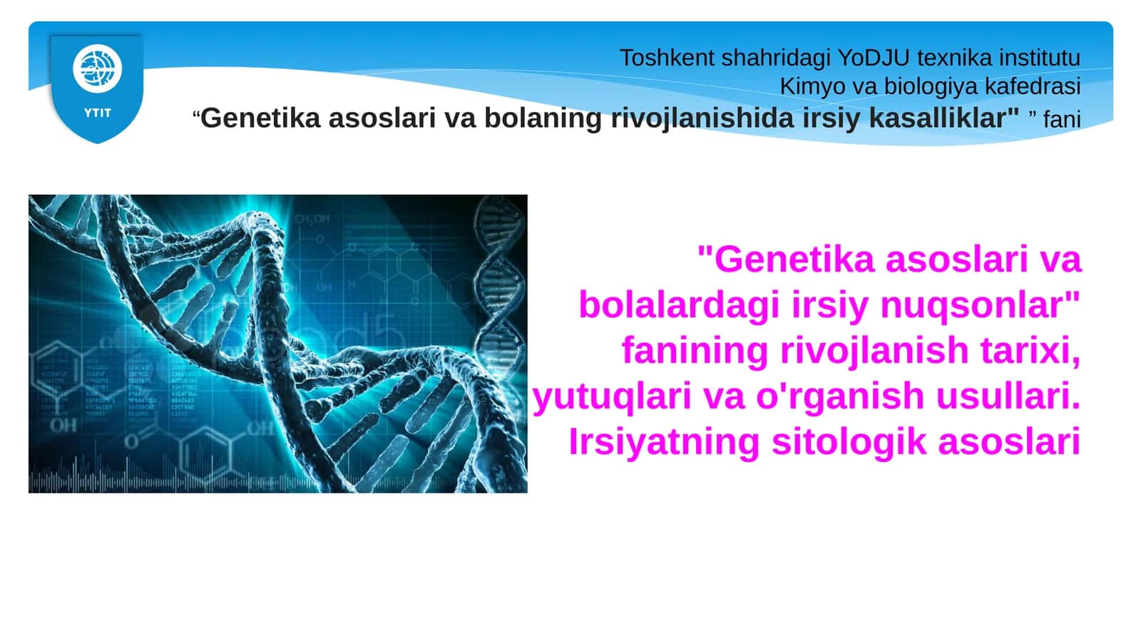 "Genetika asoslari va bolaning rivojlanishida irsiy kasalliklar" fanining rivojlanishi 1