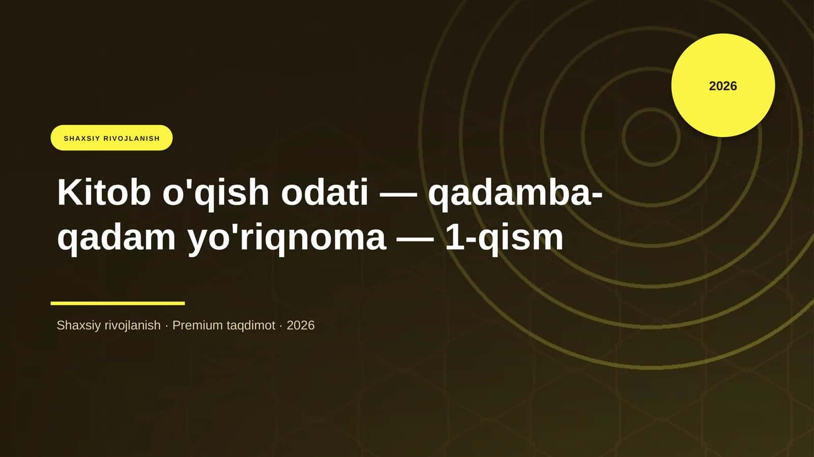 Kitob o'qish odati — qadamba-qadam yo'riqnoma — 1-qism 1