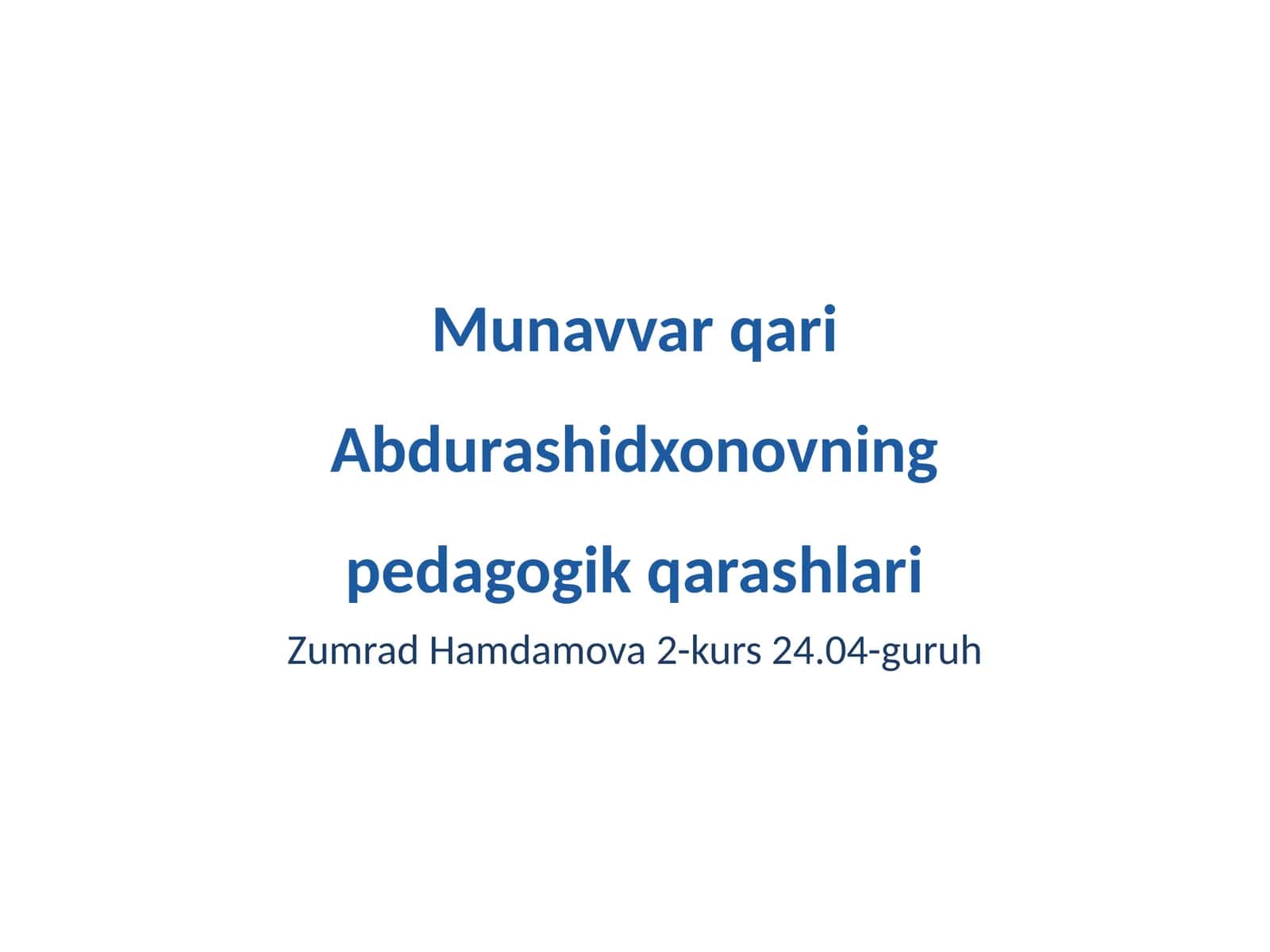 Munavvar qari Abdurashidxonovning pedagogik qarashlari 1