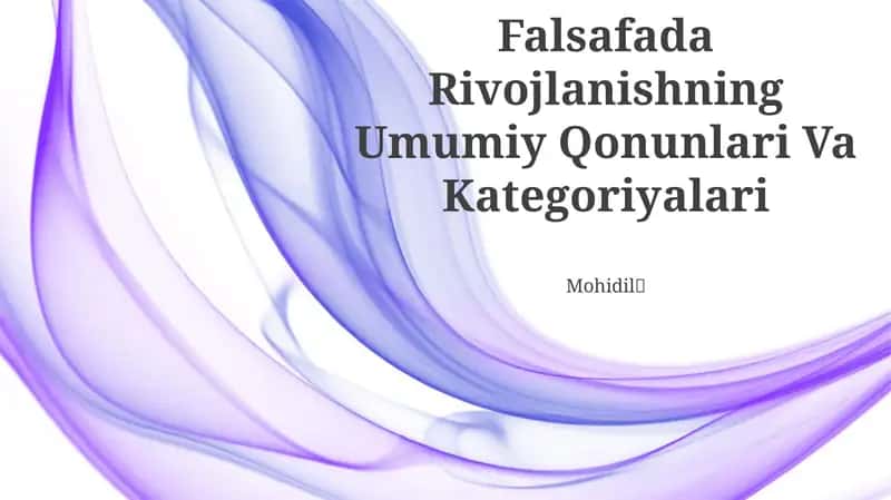 Falsafada Rivojlanishning Umumiy Qonunlari Va Kategoriyalari 1