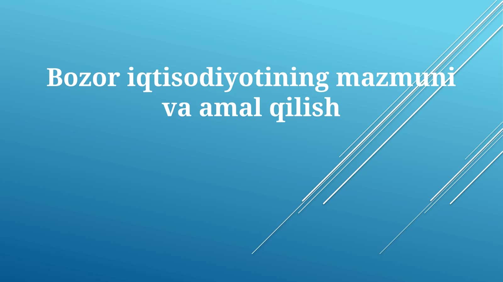 Bozoriqtisodiyotiningmazmunivaamalqilish 1