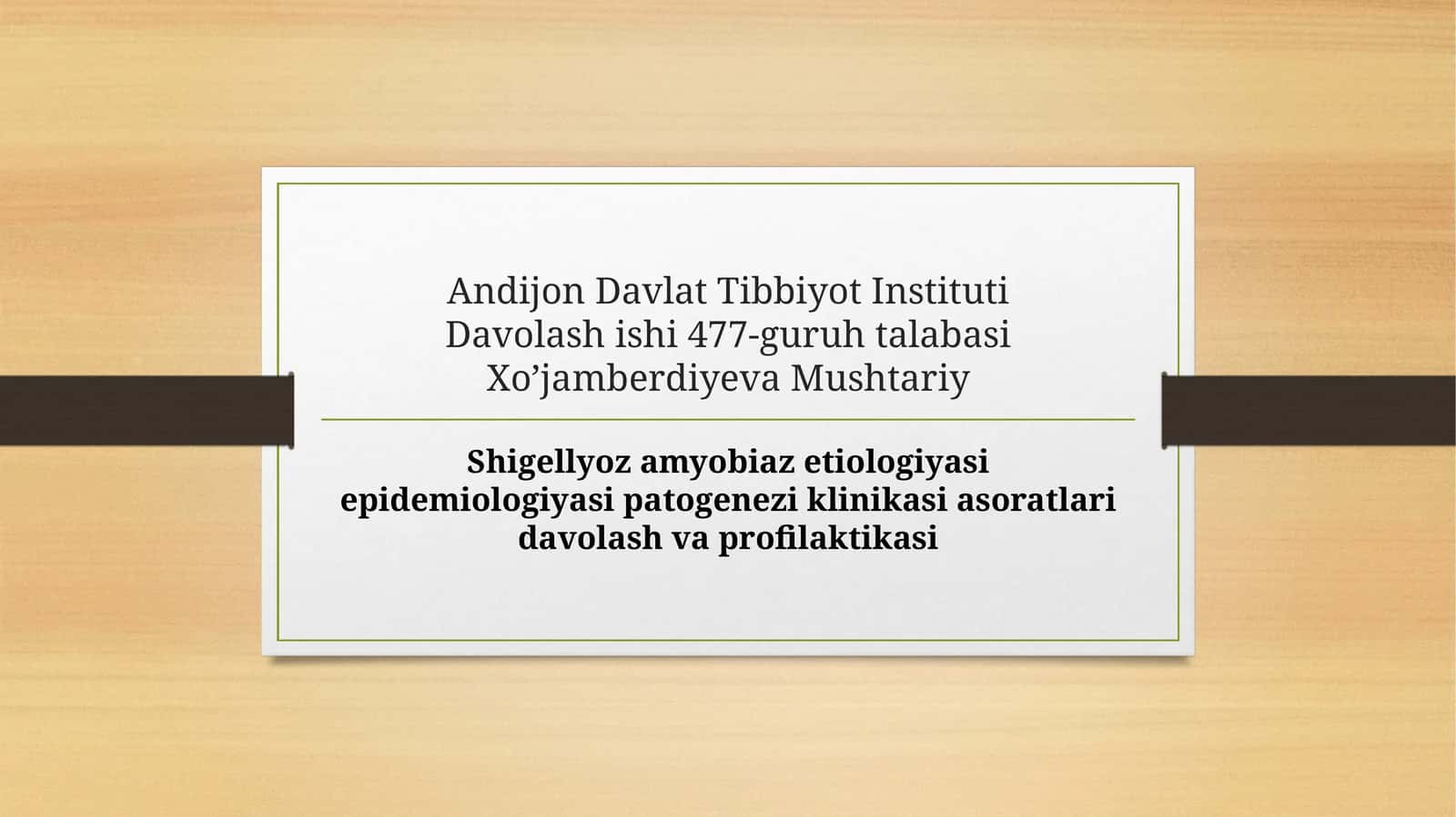 Shigellyoz amyobiaz etiologiyasi epidemiologiyasi patogenezi klinikasi asoratlari davolash va profil 1