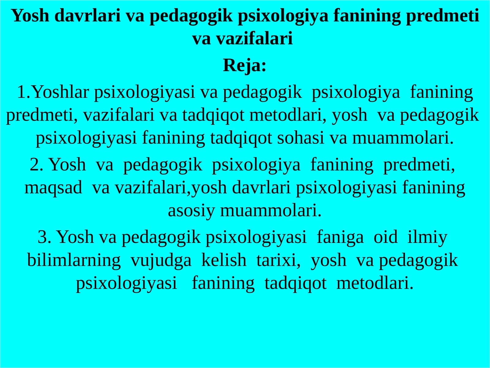Yoshlar psixologiyasi va pedagogik psixologiya fanining predmeti, vazifalari va tadqiqot metodlari 1