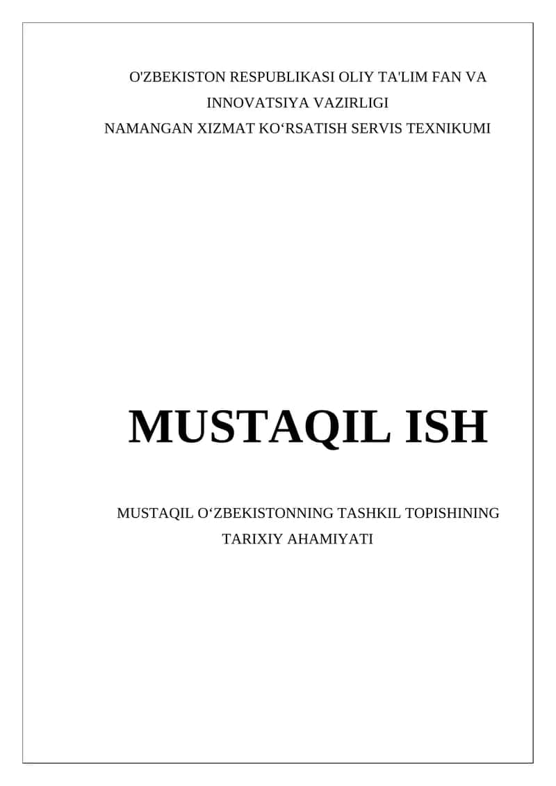MUSTAQIL OʻZBEKISTONNING TASHKIL TOPISHINING TARIXIY AHAMIYATI 1