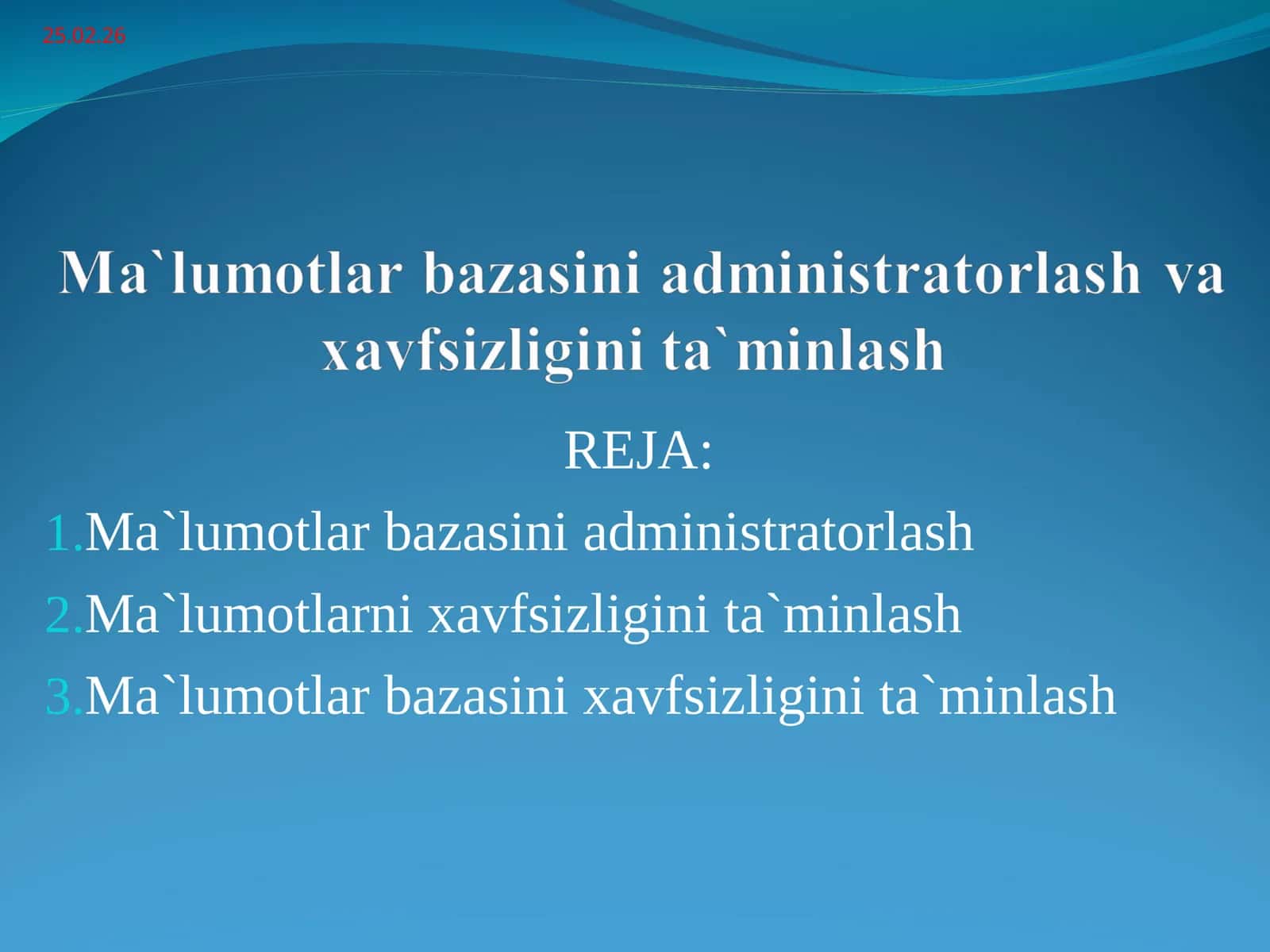 Ma`lumotlar bazasini administratorlash va xavfsizligini ta`minlash 1