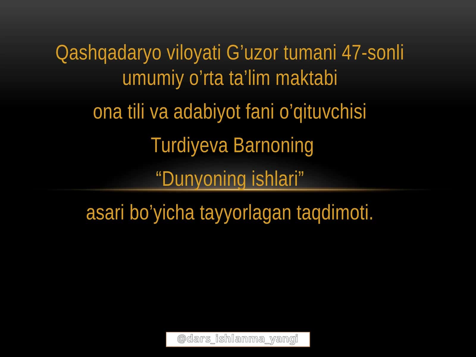 Dunyoning ishlari 1