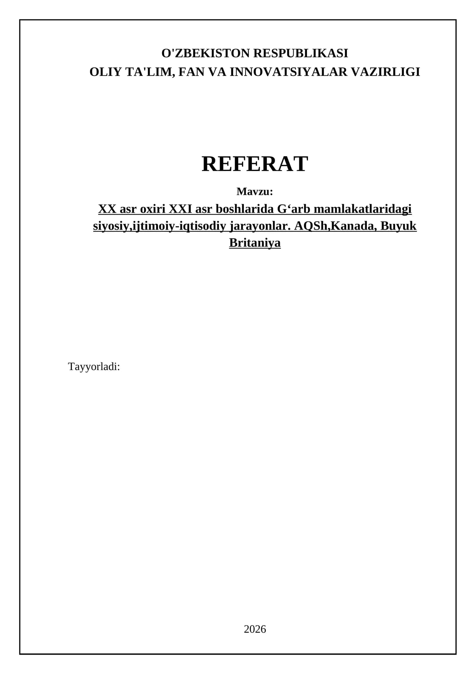 XX asr oxiri XXI asr boshlarida Gʻarb mamlakatlaridagi siyosiy,ijtimoiy-iqtisodiy jarayonlar. AQSh,Kanada, Buyuk Britaniya 1