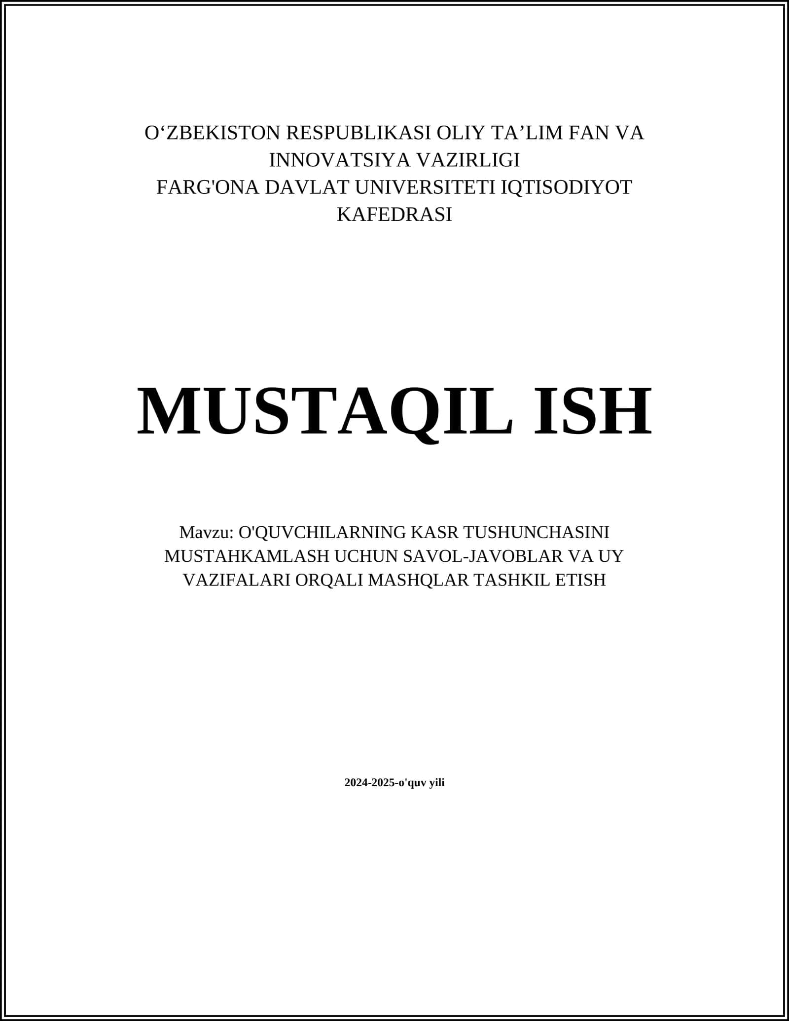 O'QUVCHILARNING KASR TUSHUNCHASINI MUSTAHKAMLASH UCHUN SAVOL-JAVOBLAR VA UY VAZIFALARI ORQALI MASHQLAR TASHKIL ETISH 1