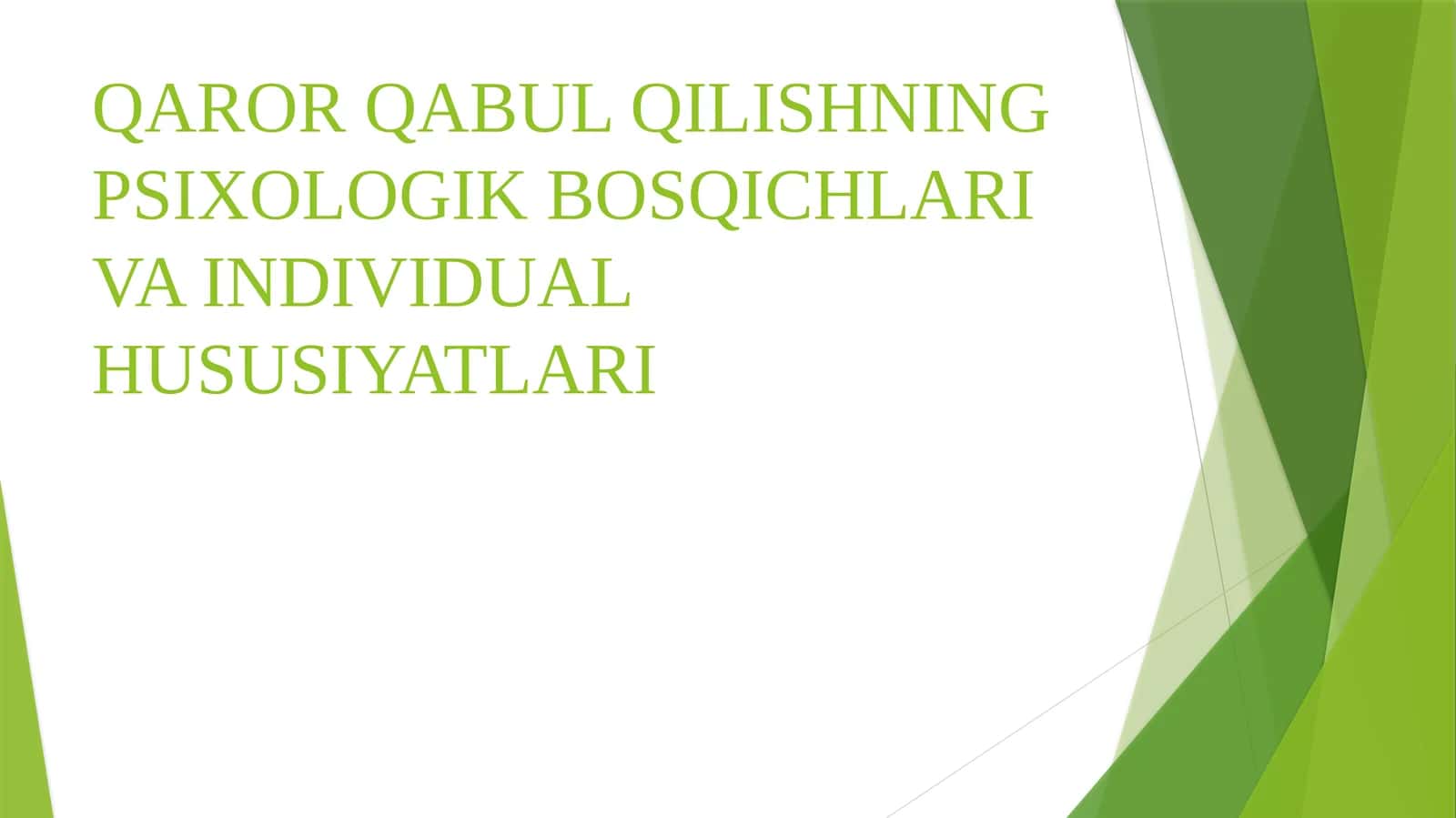 QAROR QABUL QILISHNING PSIXOLOGIK BOSQICHLARI VA INDIVIDUAL HUSUSIYATLARI 1