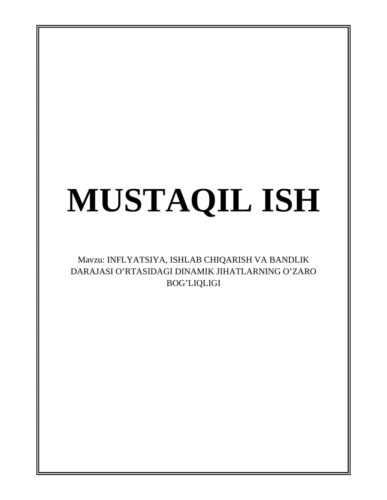 INFLYATSIYA, ISHLAB CHIQARISH VA BANDLIK DARAJASI O’RTASIDAGI DINAMIK JIHATLARNING O’ZARO BOG’LIQLIGI 1