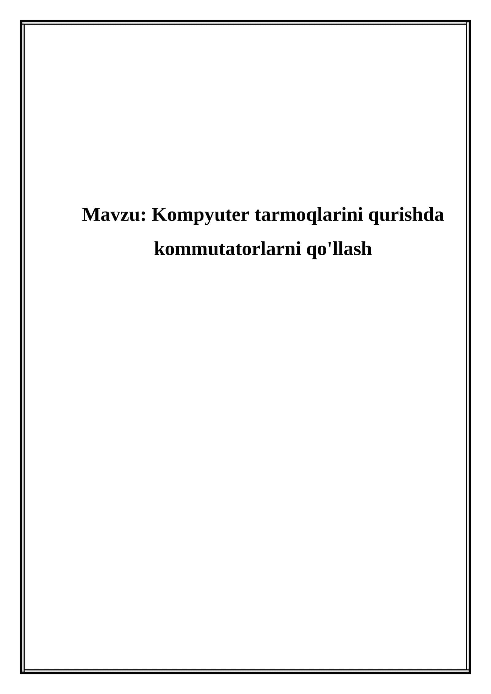 Kompyuter tarmoqlarini qurishda kommutatorlarni qo'llash 1