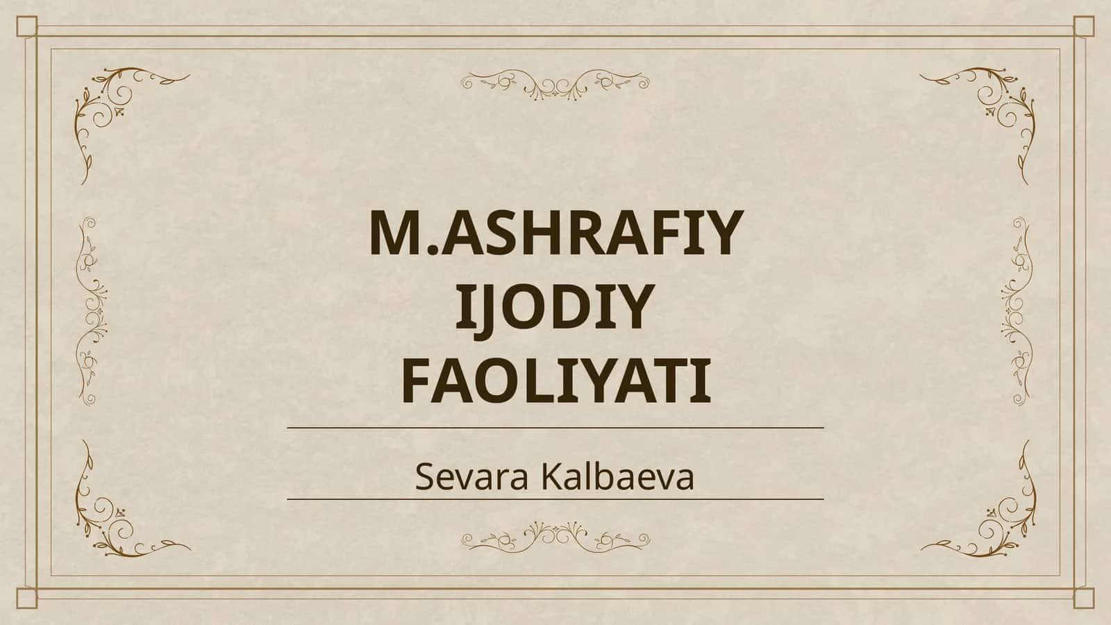 M.ASHRAFIY IJODIY FAOLIYATI 1