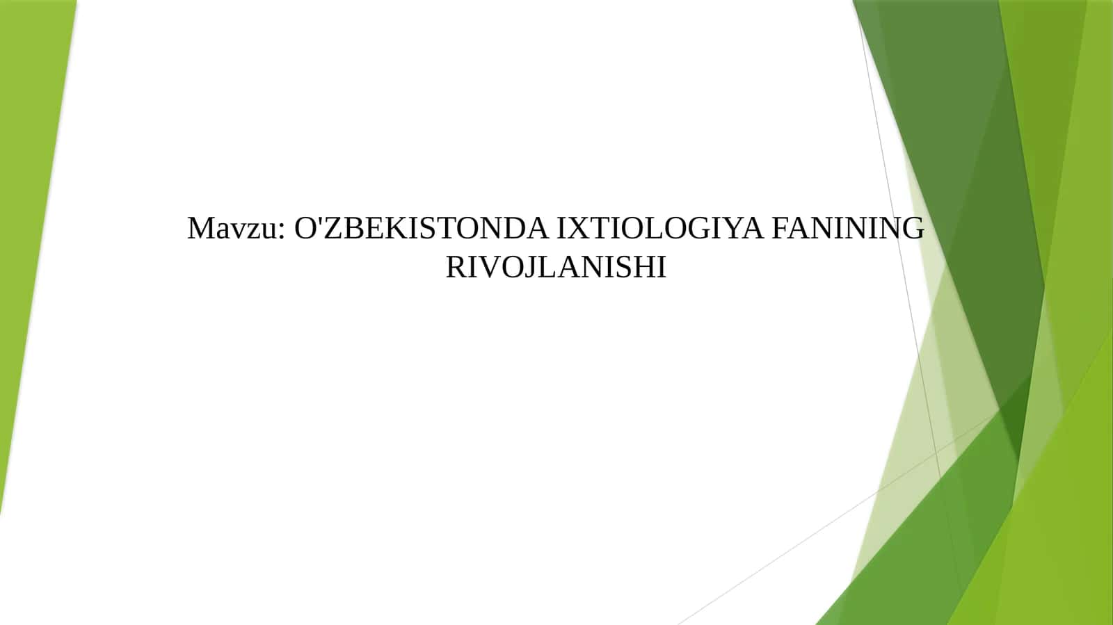 O'ZBEKISTONDA IXTIOLOGIYA FANINING RIVOJLANISHI 1