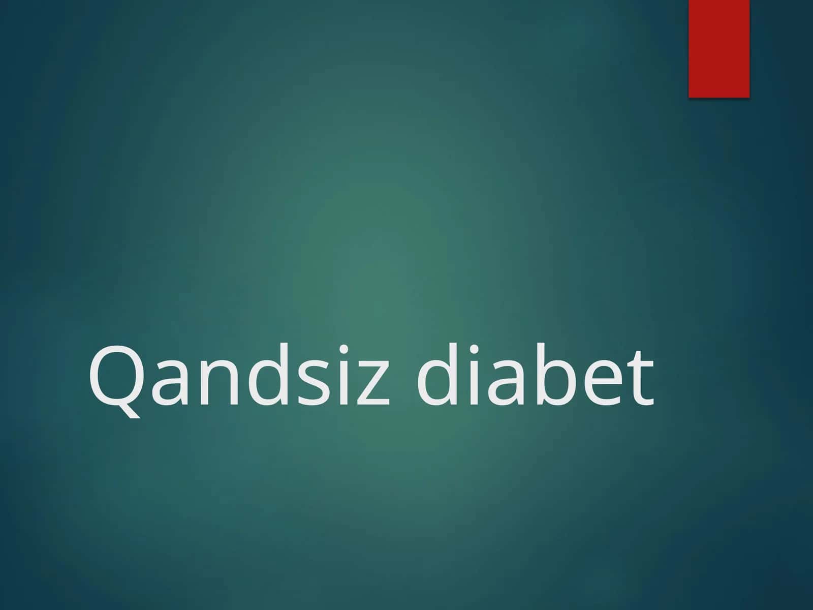 Qandsiz diabet 1