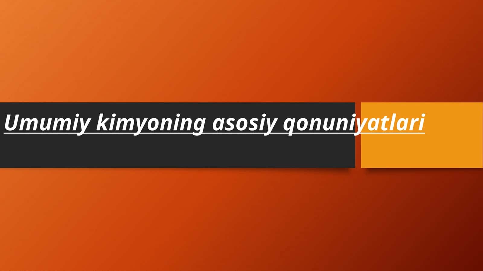 Umumiy kimyoning asosiy qonuniyatlari 1