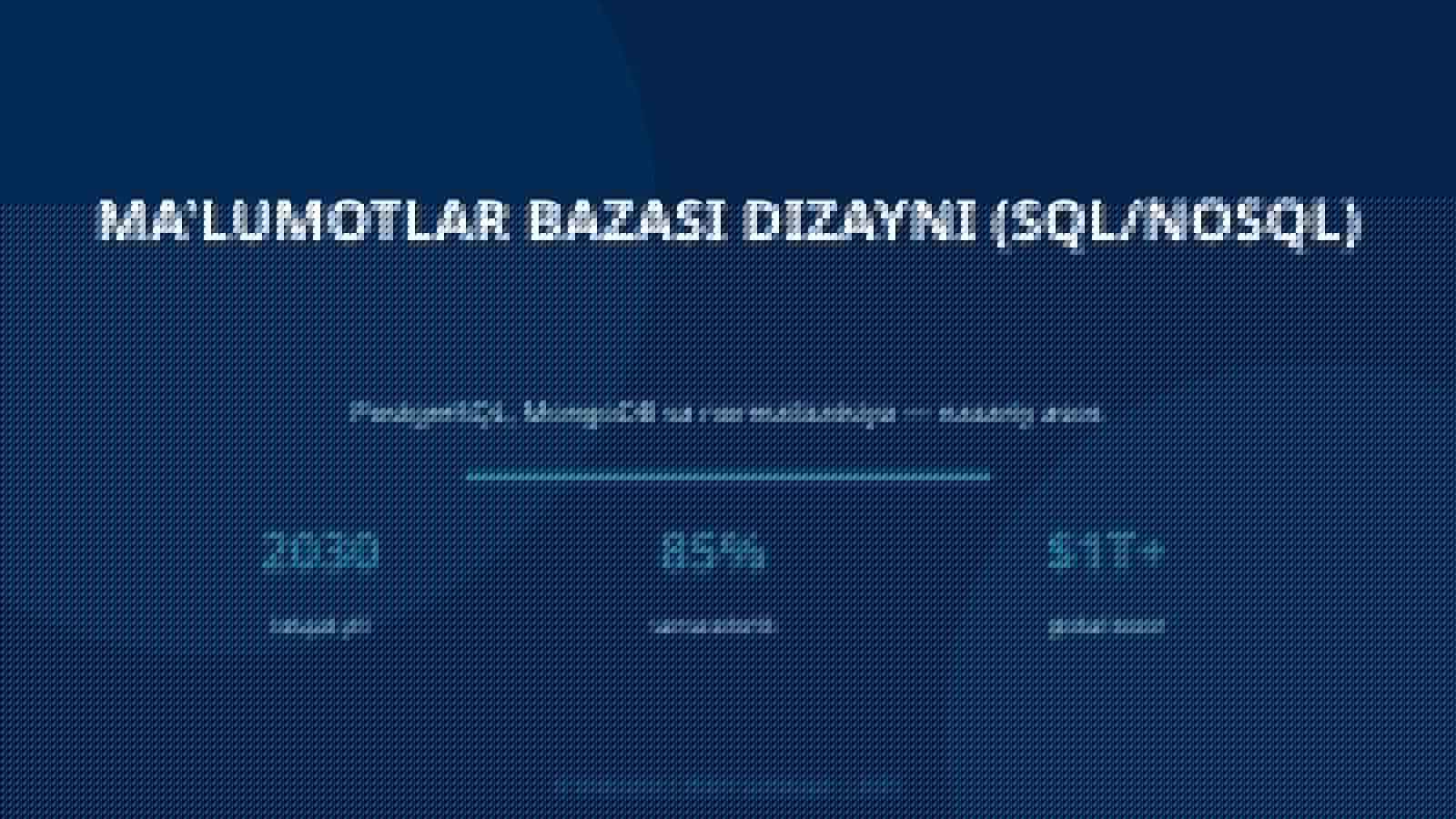 MA'LUMOTLAR BAZASI DIZAYNI (SQL/NOSQL) 1