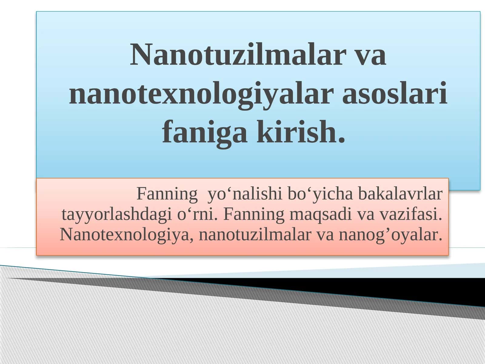 Nanotuzilmalar va nanotexnologiyalar asoslari faniga kirish 1