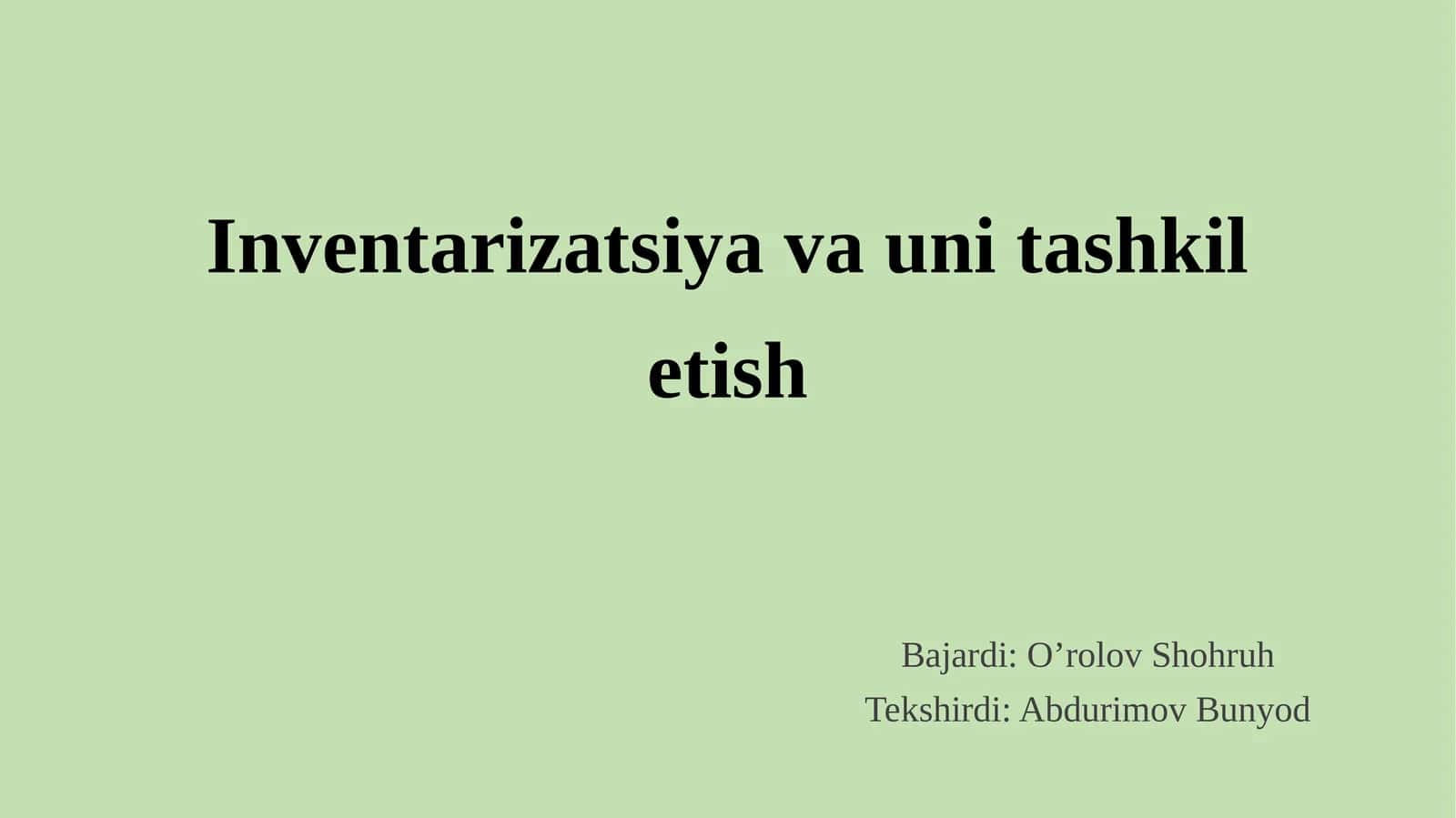 Inventarizatsiya va uni tashkil etish. 1