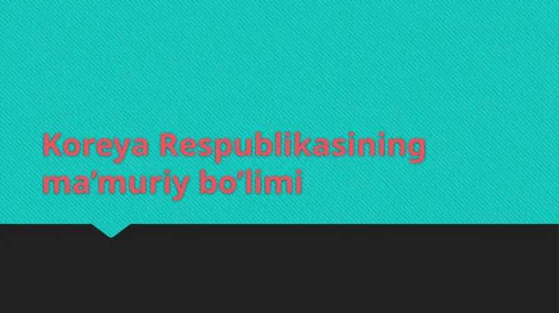 Koreya Respublikasining ma’muriy bo’limi 1