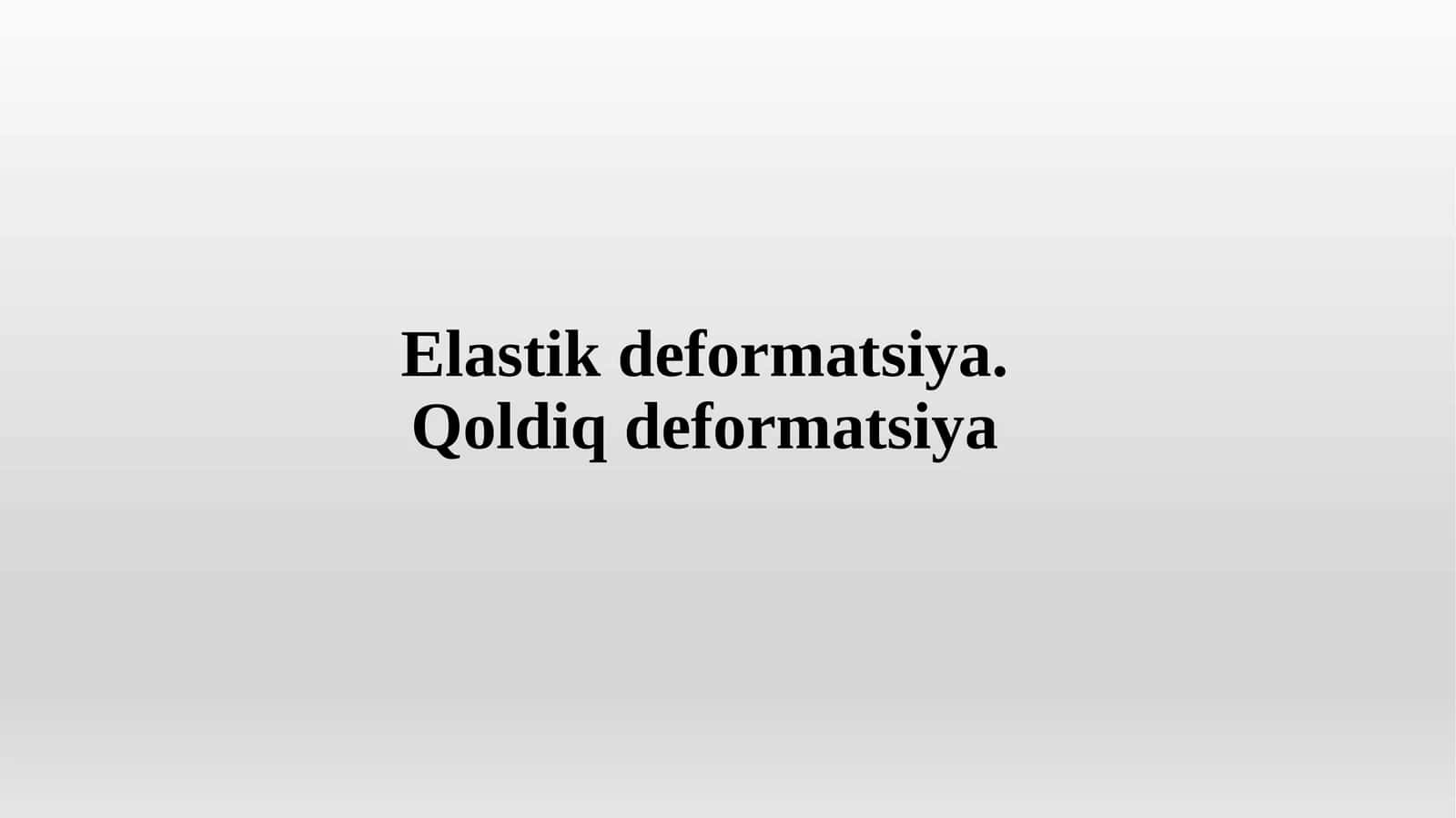 elastik deformatsiya 1