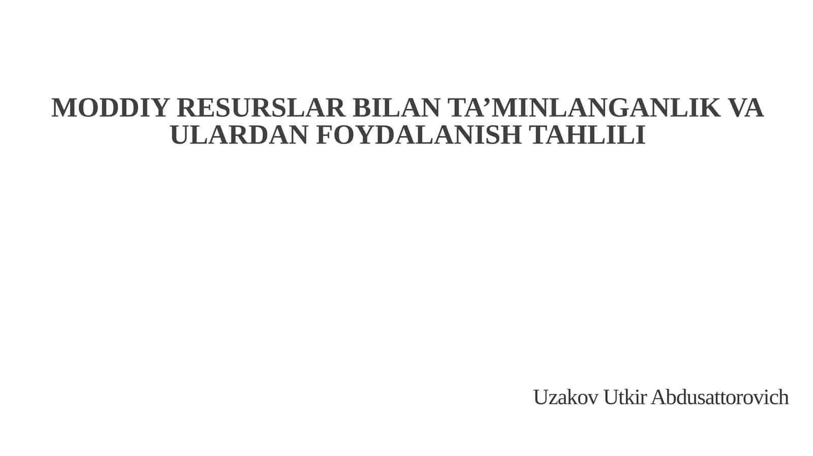 MODDIY RESURSLAR BILAN TA’MINLANGANLIK VAULARDAN FOYDALANISH TAHLILI 1