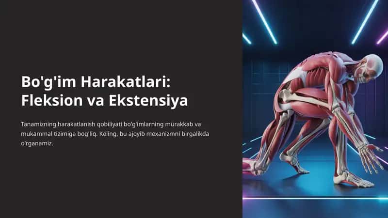 Bo'g'im Harakatlari: Fleksion va Ekstensiya 1