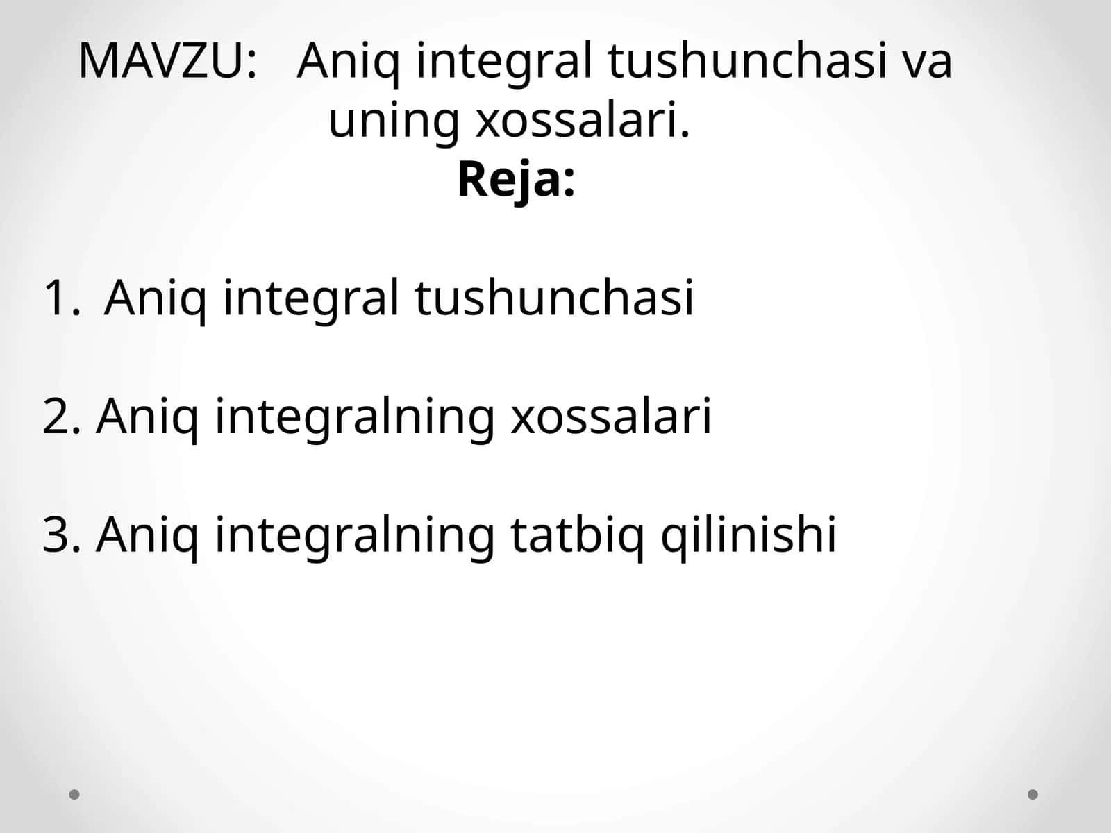 Aniq integral tushunchasi va uning xossalari 1