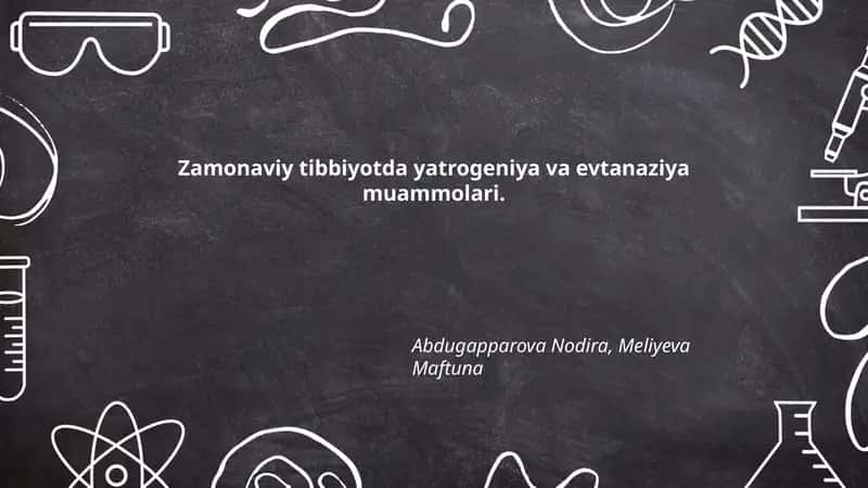 Zamonaviy tibbiyotda yatrogeniya va evtanaziya muammolari 1