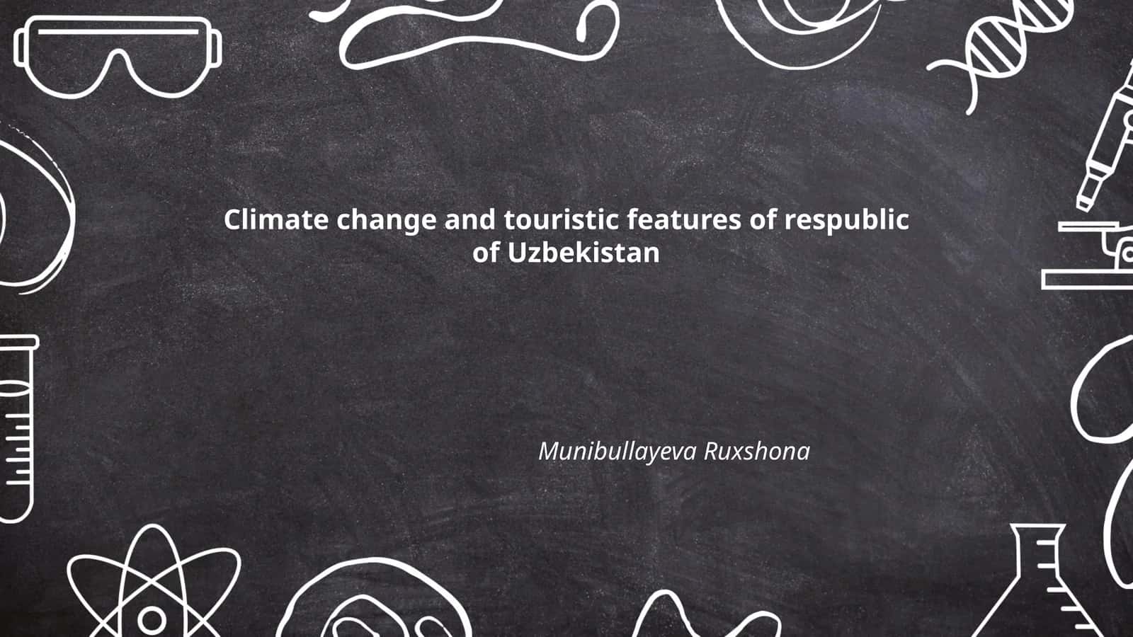 Climate change and touristic features of respublic of Uzbekistan 1