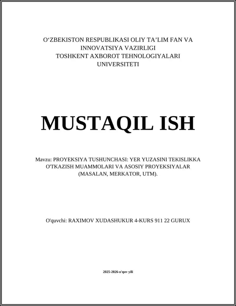 PROYEKSIYA TUSHUNCHASI: YER YUZASINI TEKISLIKKA O'TKAZISH MUAMMOLARI VA ASOSIY PROYEKSIYALAR 1