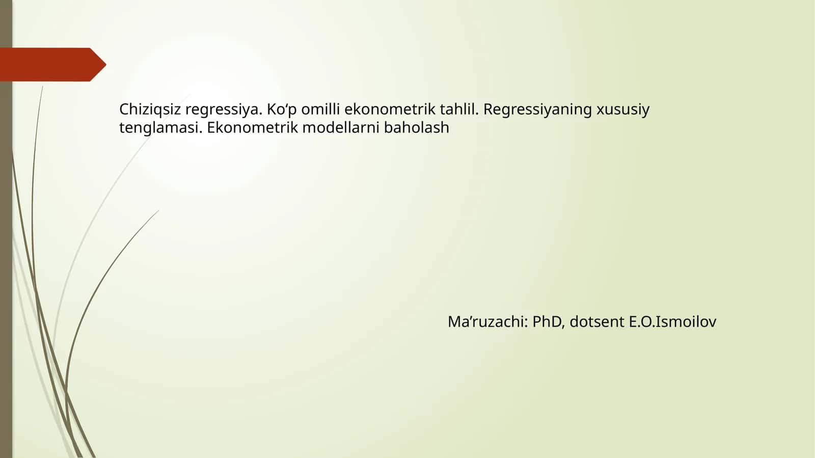 Chiziqsiz regressiya. Ko‘p omilli ekonometrik tahlil 1