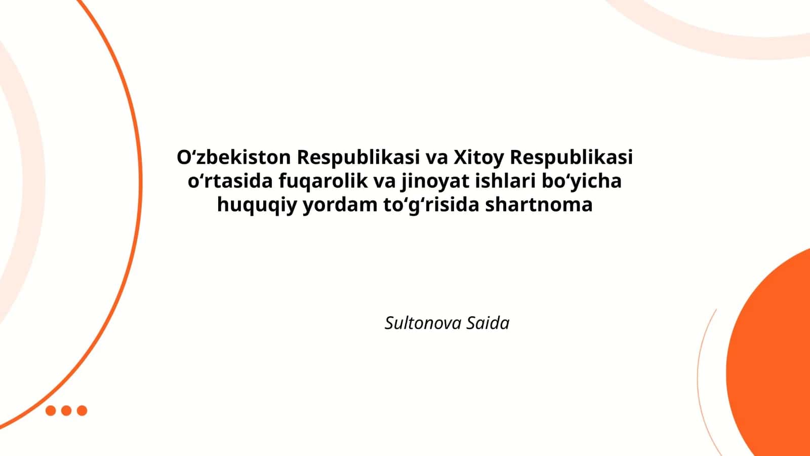 Oʻzbekiston Respublikasi va Xitoy Respublikasi oʻrtasida fuqarolik va jinoyat ishlari boʻyicha huquqiy yordam toʻgʻrisida shartnoma 1