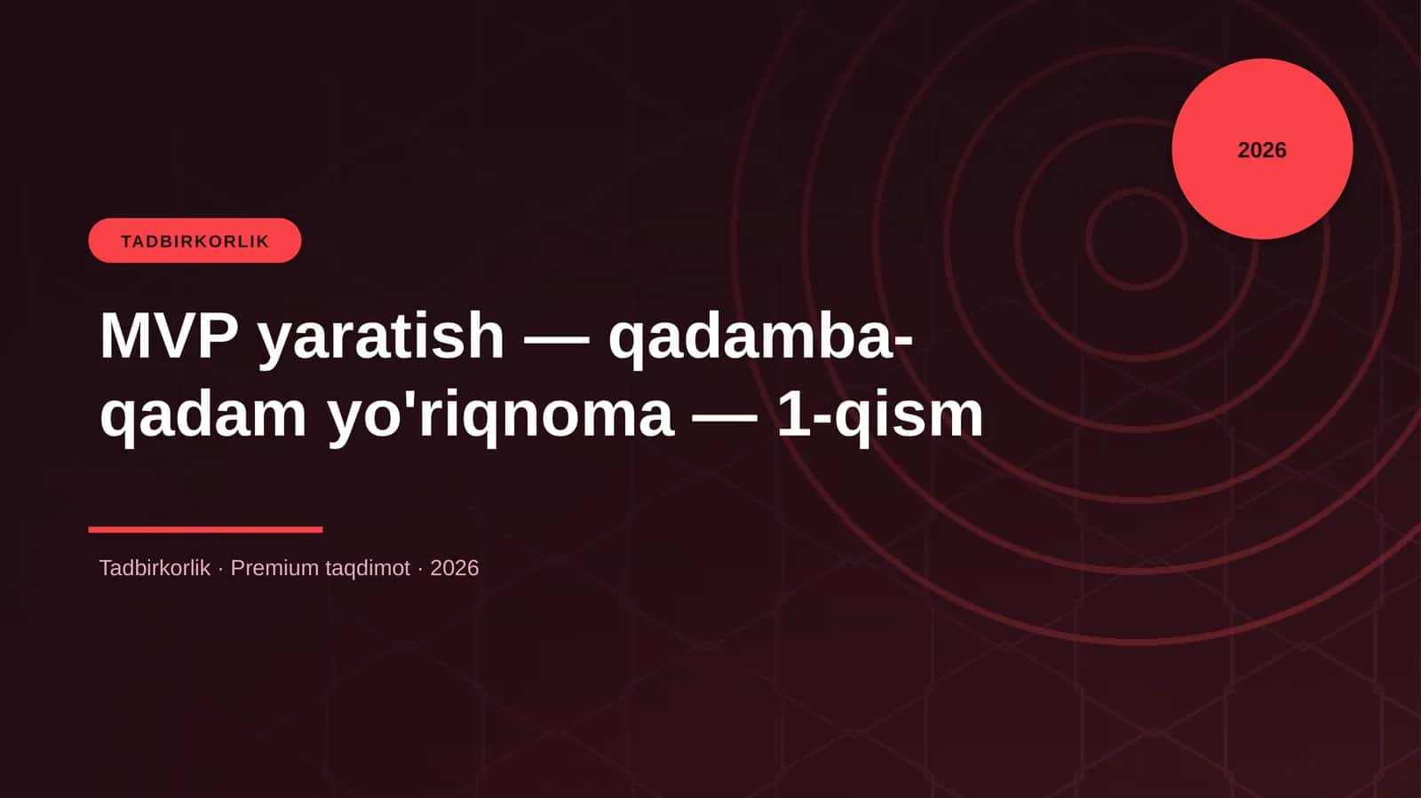 MVP yaratish — qadamba-qadam yo'riqnoma — 1-qism 1
