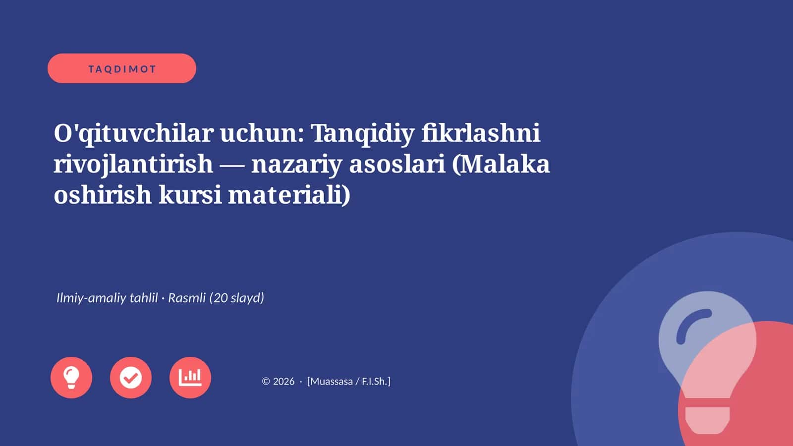 O'qituvchilar uchun: Tanqidiy fikrlashni rivojlantirish — nazariy asoslari (Malaka oshirish kursi materiali) 1