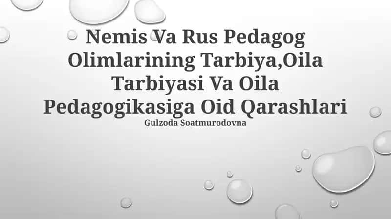 Nemis Va Rus Pedagog Olimlarining Tarbiya,Oila Tarbiyasi Va Oila Pedagogikasiga Oid Qarashlari 1