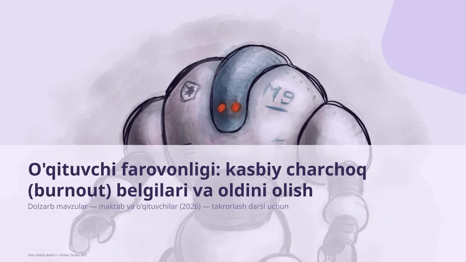 O'qituvchi farovonligi: kasbiy charchoq (burnout) belgilari va oldini olish 1