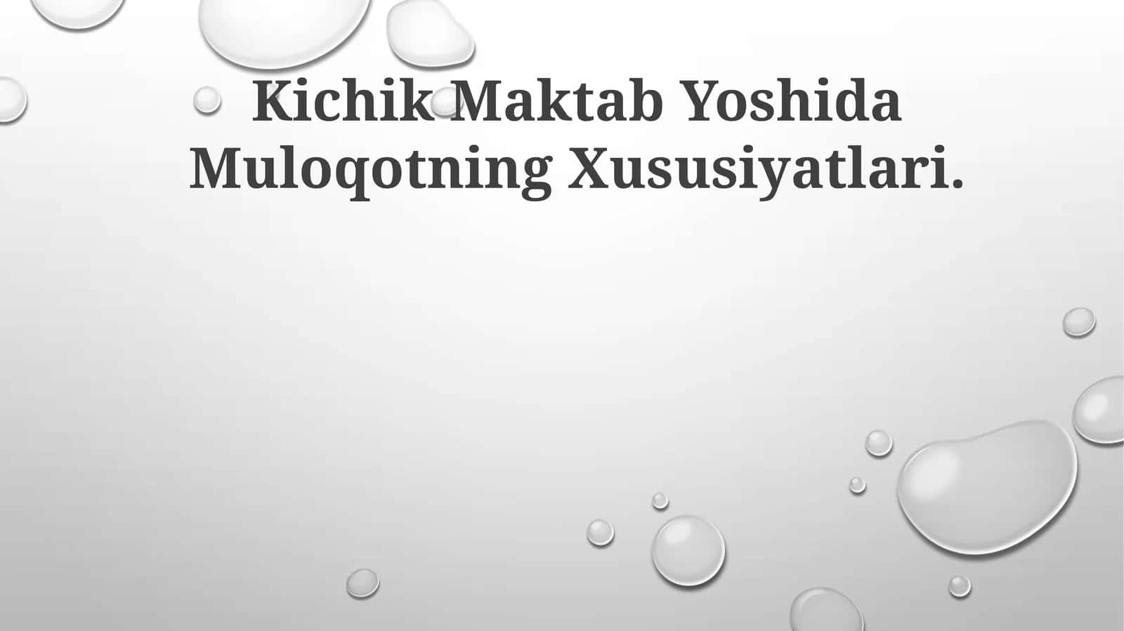 Kichik Maktab Yoshida Muloqotning Xususiyatlari 1
