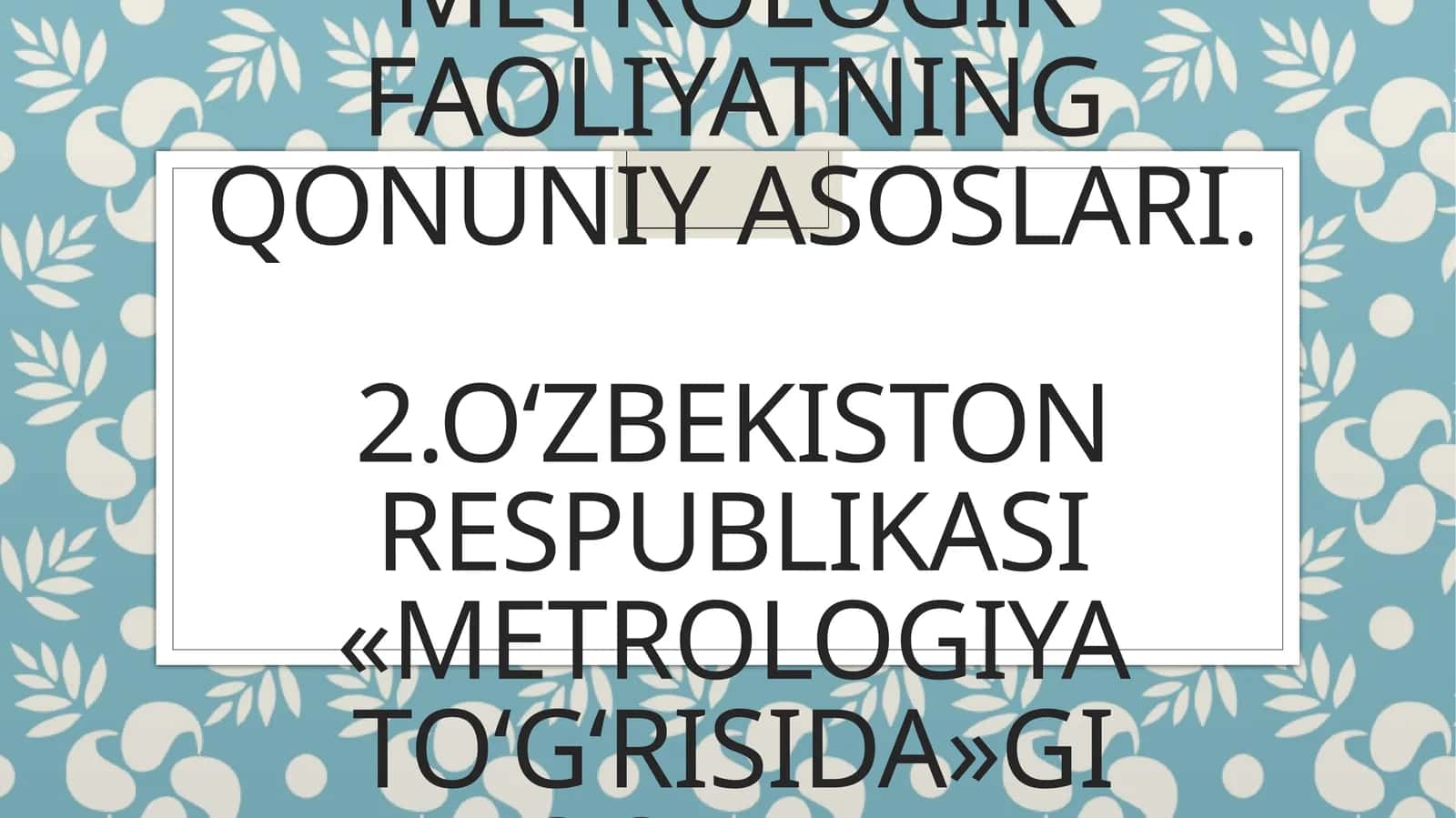 Metrologiya to‘g‘risidagi qonunlar 1