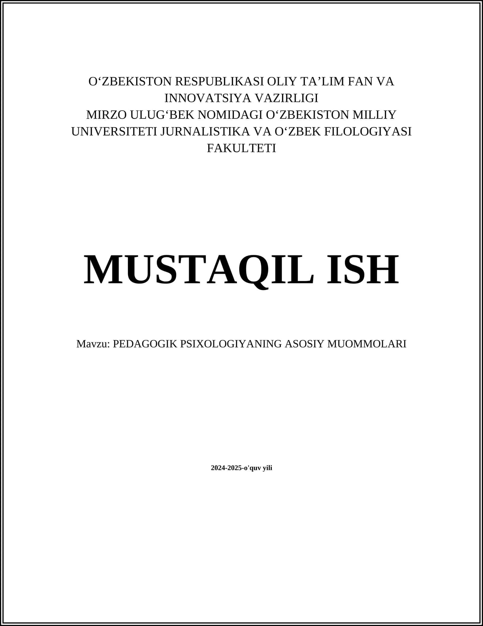 MUSTAQIL ISH Mavzu: PEDAGOGIK PSIXOLOGIYADAN ASOSIY MUOMMOLARI 1