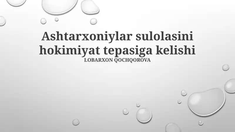 Ashtarxoniylar sulolasini hokimiyat tepasiga kelishi 1