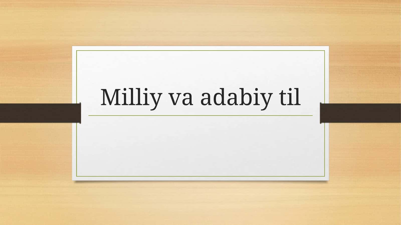 Milliy va adabiy til 1